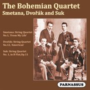 The Bohemian Quartet Play Smetana, Dvořák & Suk cover image