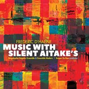 D'haene : Music With Silent Aitake's cover image