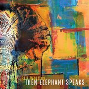 Then Elephant Speaks cover image