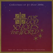 For God So Loves The World : 2006 St. Olaf Christmas Festival (live) cover image