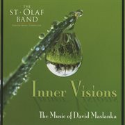 Inner Visions : The Music Of David Maslanka (live) cover image