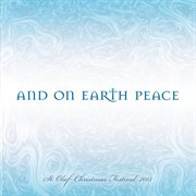 And on Earth, peace : St. Olaf Christmas festival 2015 cover image
