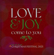 Love And Joy Come To You : St. Olaf Christmas Festival 2023 (live) cover image
