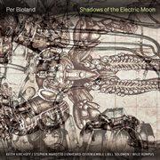 Per Bloland: Shadows Of The Electric Moon cover image