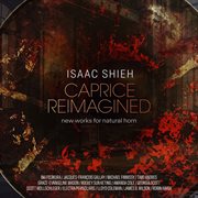 Caprice Reimagined - New Works For Natural Horn cover image