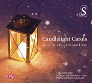 Candlelight Carols : Music For Chorus & Harp cover image