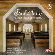 Steal away : the African American concert spiritual cover image