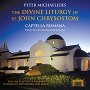 Peter Michaelides : The Divine Liturgy Of St. John Chrysostom cover image