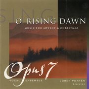O Rising Dawn : Music For Advent & Christmas cover image