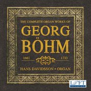 Böhm : The Complete Organ Works cover image