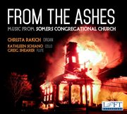 From The Ashes : Music From Somers Congregational Church cover image