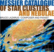 Musical Explorations Of Messier Star Clusters And Nebulae cover image