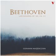 Beethoven : Late Piano Sonatas, Opp. 109-111 cover image