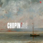 Chopin : 24 Préludes & 4 Scherzos cover image