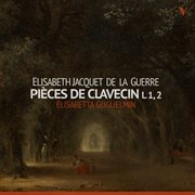 Jacquet De La Guerre : Pièces De Clavecin, Books 1 & 2 cover image