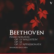 Beethoven : Piano Sonatas, Opp. 53, 54 & 57 cover image