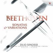 Beethoven : Complete Cello Sonatas & Variations cover image