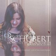 Schubert : 6 Moments Musicaux, Op. 94, D. 780 & Piano Sonata In A Minor, Op. 143, D. 784 (live) cover image