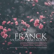 Franck : Music For Violin & Piano (live At Sala Maffeiana, Verona, 2020) cover image
