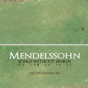 Mendelssohn : Songs Without Words cover image