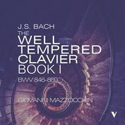 J.s. Bach : The Well-Tempered Clavier, Book 1 cover image