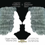 Organist Frederick Hohman & Johann Sebastian Bach, Vol. 1 cover image