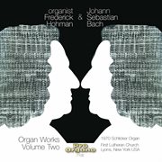 Organist Frederick Hohman & Johann Sebastian Bach, Vol. 2 cover image