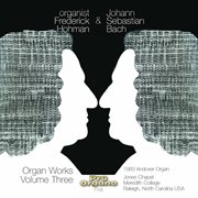Organist Frederick Hohman & Johann Sebastian Bach, Vol. 3 cover image
