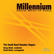 Millennium : Choral Music Of Today (live) cover image