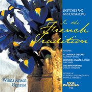 Sketches & Improvisations In The French Tradition cover image