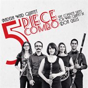 5 piece combo : the complete suites for wind quintet by Don Gillis cover image