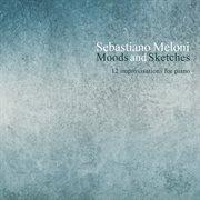 Sebastiano Meloni : Moods & Sketches cover image