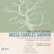 Gregory W. Brown : Missa Charles Darwin (commentary Edition) cover image