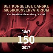 The Royal Danish Academy Of Music 150 Years cover image