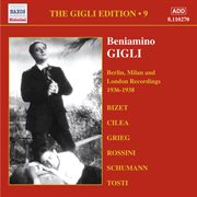 Gigli, Beniamino : Gigli Edition, Vol.  9. Berlin, Milan And London Recordings (1936-1938) cover image