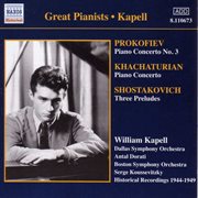 Prokofiev, S. : Piano Concerto No. 3 / Khachaturian, A.I.. Piano Concerto (Kapell)  (1946, 1949) cover image