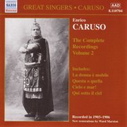 Caruso, Enrico : Complete Recordings, Vol.  2 (1903-1906) cover image