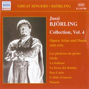 Jussi Björling Collection, Vol. 4 : Opera Arias & Duets (recordings 1945-1951) cover image
