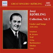 Bjorling, Jussi : Bjorling Collection, Vol. 5. Lieder And Songs (1939-1952) cover image