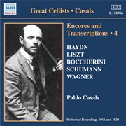 Casals, Pablo : Encores And Transcriptions, Vol. 4. Complete Acoustic Recordings, Part 2 (1916-1920) cover image