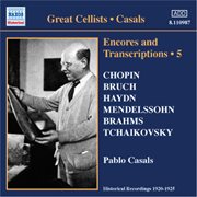 Casals, Pablo : Encores And Transcriptions, Vol. 5. Complete Acoustic Recordings, Part 3 (1920-1924) cover image