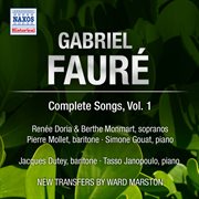 Fauré : Complete Songs, Vol. 1 cover image