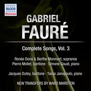 Fauré : Complete Songs, Vol. 3 cover image