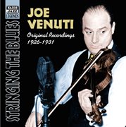 Venuti, Joe : Stringing The Blues (1926-1931) cover image