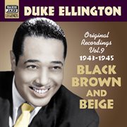 Ellington, Duke : Black, Brown And Beige (1943-1945) cover image