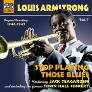 Louis Armstrong. Vol. 7. Stop playing those blues cover image