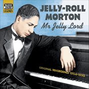 Morton, Jelly-Roll : Mr. Jelly Lord (1924-1930) cover image