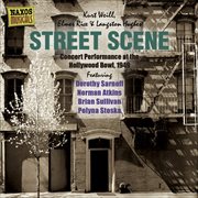 Weill, K. : Street Scene (hollywood Bowl Performance) (1949) cover image