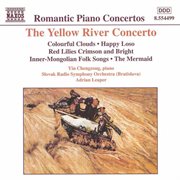 Chu / Liu / Sheng / Xu / Yin / Shi : The Yellow River Piano Concerto. Chinese Works For Piano Solo cover image