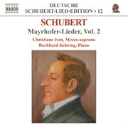 Schubert : Lied Edition 12. Mayrhofer, Vol.  2 cover image